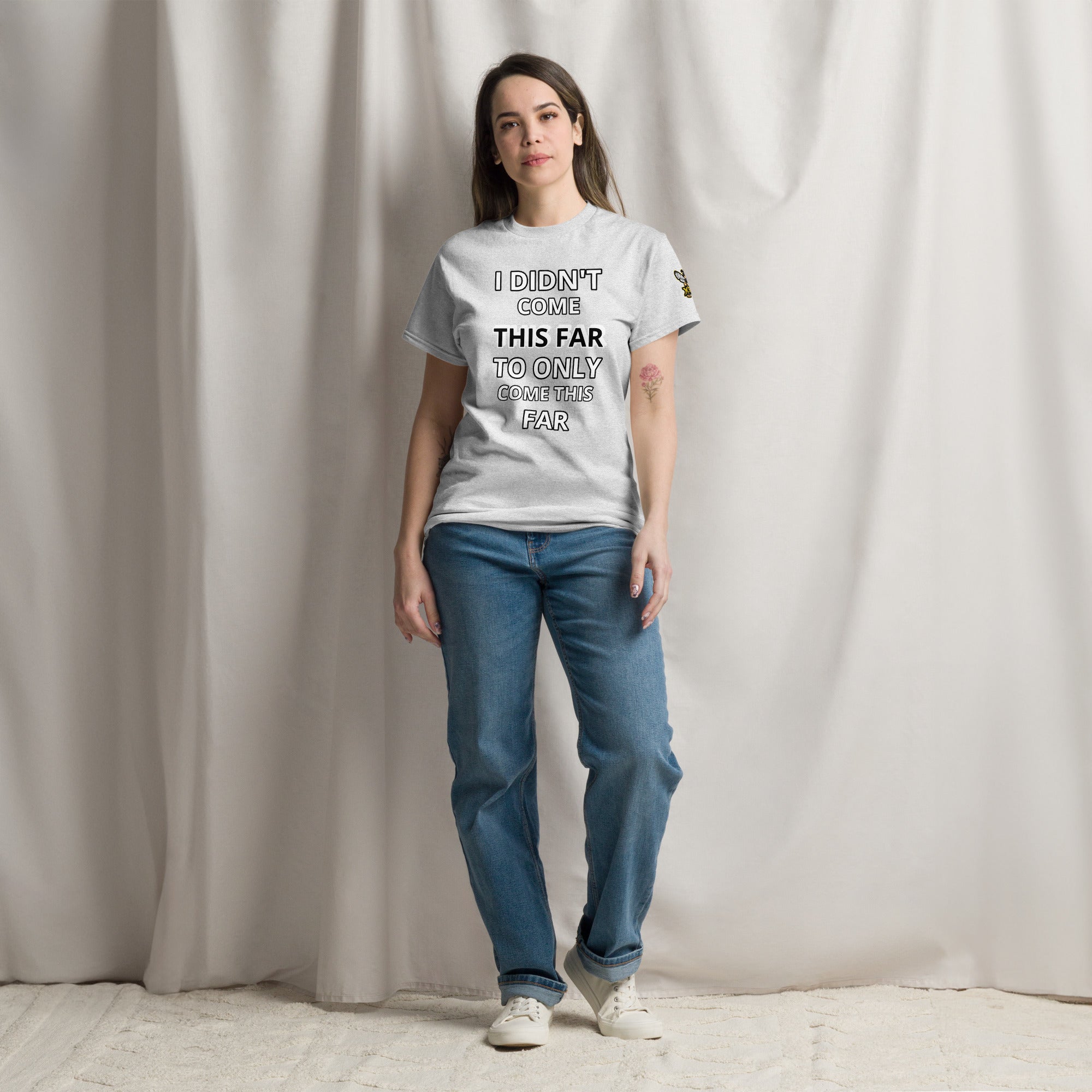I Didn't Come This Far to Only Come This Far XBZ Tee in ash, front view | XBZ