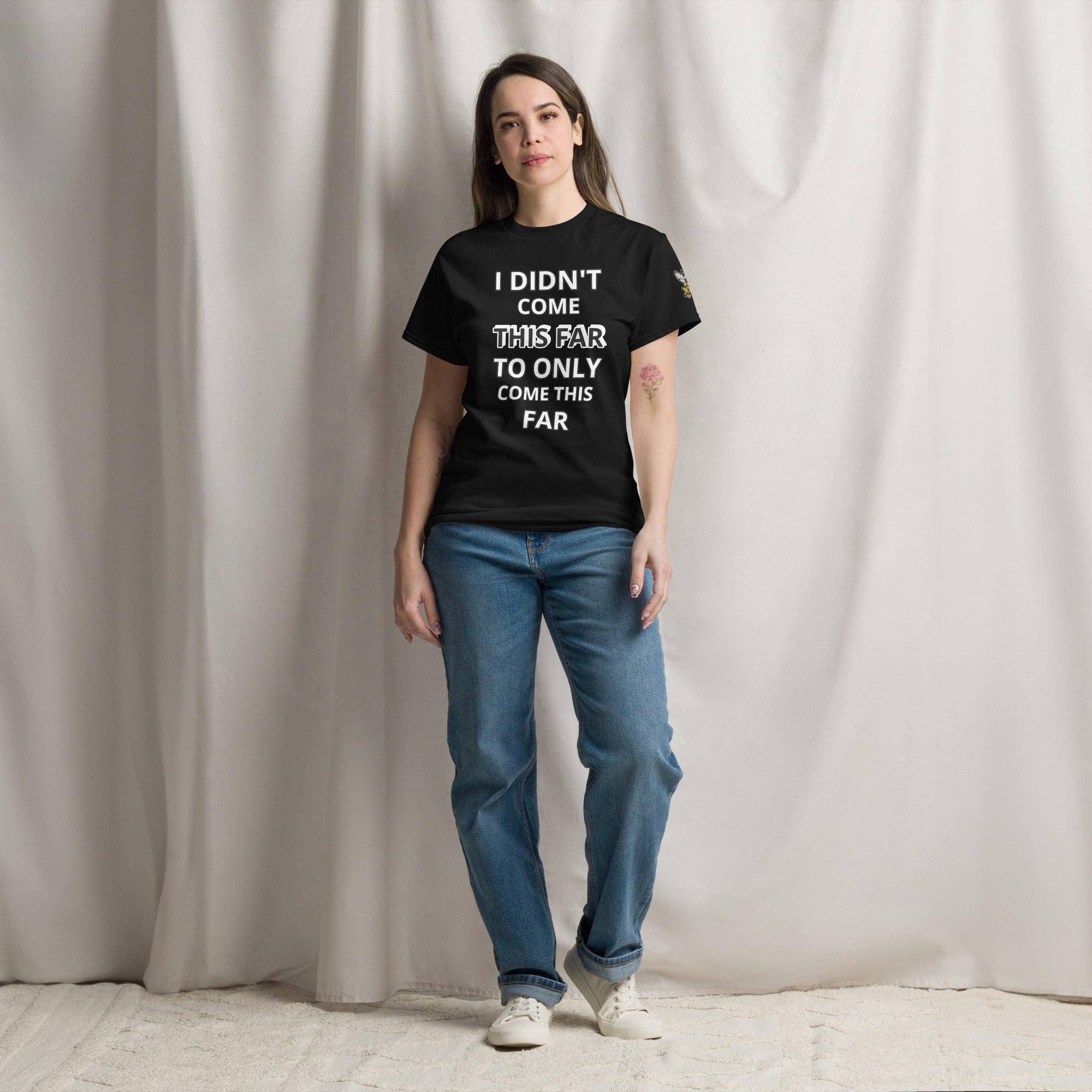 I Didn't Come This Far to Only Come This Far XBZ Tee in black, front view | XBZ