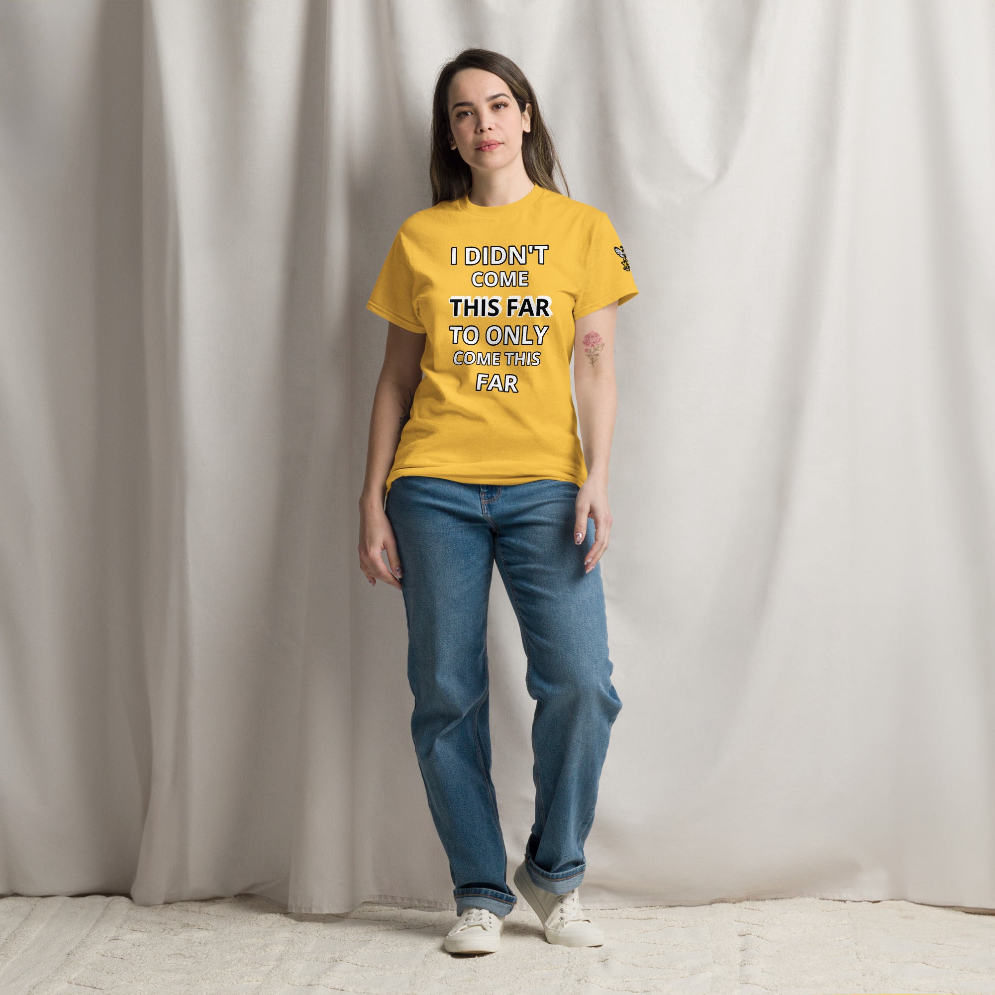 I Didn't Come This Far to Only Come This Far XBZ Tee in daisy yellow, front view | XBZ