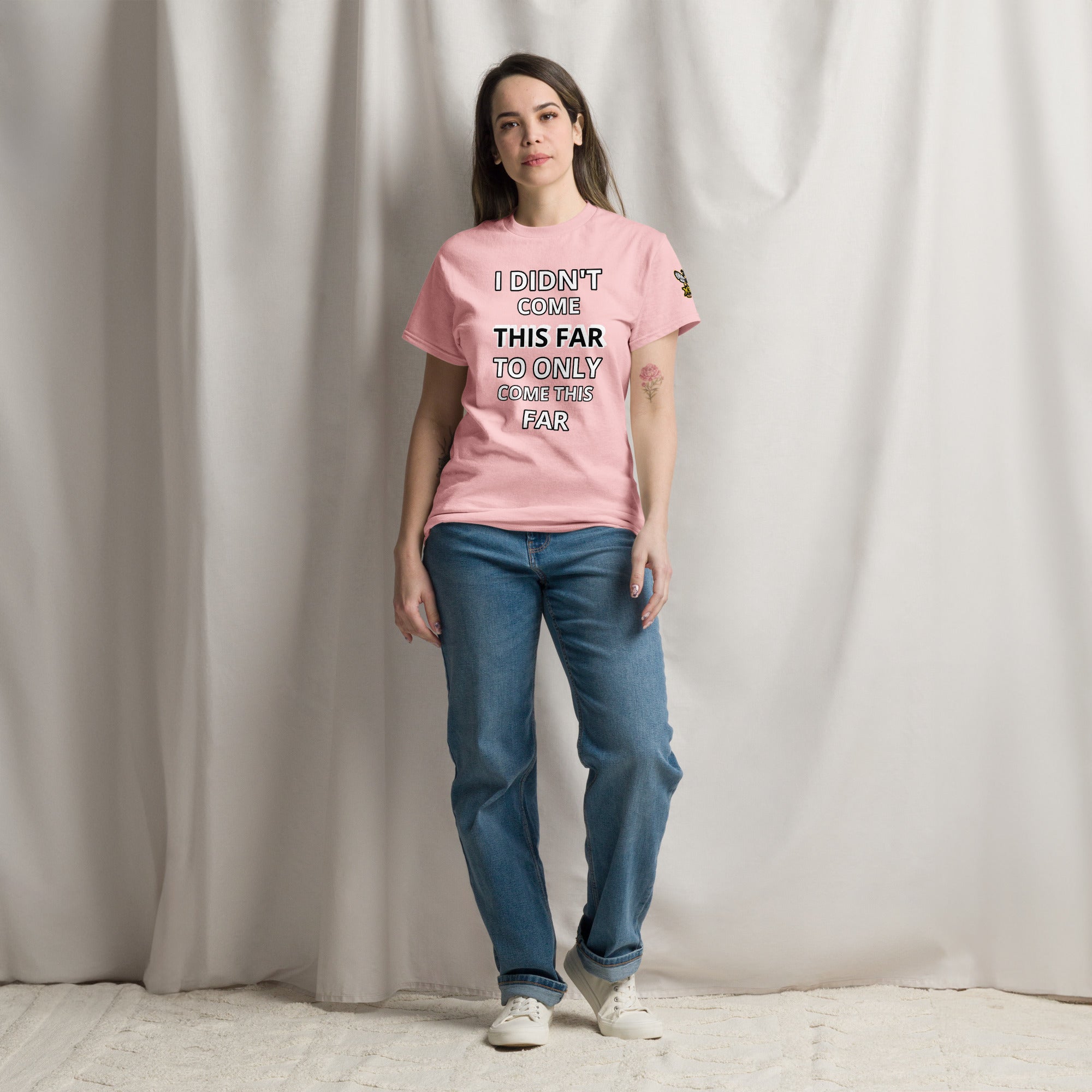 I Didn't Come This Far to Only Come This Far XBZ Tee in light pink, front view | XBZ
