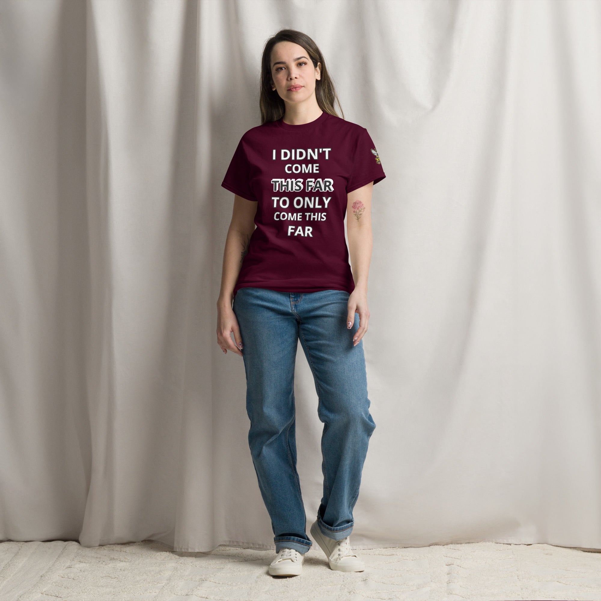 I Didn't Come This Far to Only Come This Far XBZ Tee in maroon, front view | XBZ